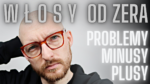 Zapuszczanie włosów od ZERA – plusy i minusy